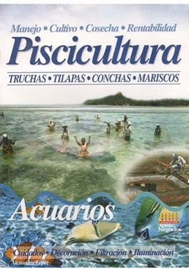 PISCICULTURA (ACUARIOS) TRUCHAS - TILAPIAS - CONCHAS - MARISCOS