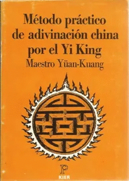 METODO PRACTICO DE ADIVINACION CHINA POR EL YI KING