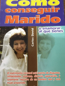 COMO CONSEGUIR MARIDO O ENAMORAR AL QUE QUIENES