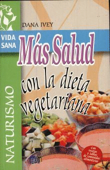 MAS SALUD CON LA DIETA VEGETARIANA