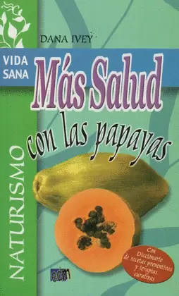 MAS SALUD CON LAS PAPAYAS