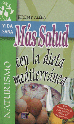 MAS SALUD CON LA DIETA MEDITERRANEA