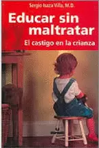 EDUCAR SIN MALTRATAR - EL CASTIGO EN LA CRIANZA