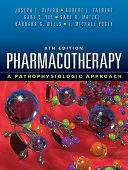 PHARMACOTHERAPY: A PATHOPHYSIOLOGIC APPROACH, EIGHTH EDITION