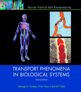 TRANSPORT PHENOMENA IN BIOLOGICAL SYSTEMS (2ND EDITION)