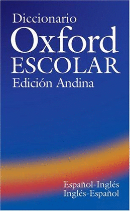 DICCIONARIO OXFORD ESCOLAR EDICION ANDINA - ESPAÑOL - INGLES