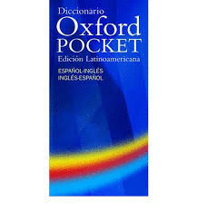 DICCIONARIO OXFORD POCKET - EDICION LATINOAMERICANA - ESPAÑOL - INGLES