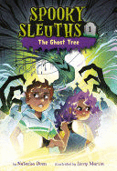 SPOOKY SLEUTHS #1: THE GHOST TREE