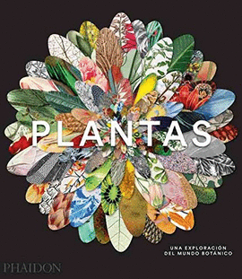 PLANTAS - UNA EXPLORACION DEL MUNDO BOTANICO