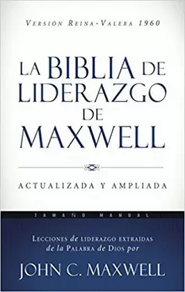 BIBLIA DE LIDERAZGO DE MAXWELL, LA