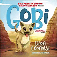 GOBI UNA PERRITA CON UN GRAN CORAZON