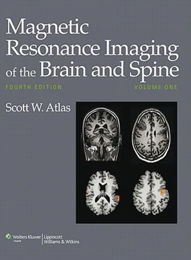 ATLAS MAGNETIC RESONANCE IMAGING OF THE BRAIN AND SPINE 4ED