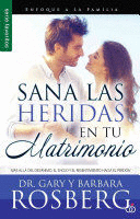 SANA LAS HERIDAS EN TU MATRIMONIO