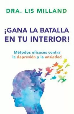 ¡GANA LA BATALLA EN TU INTERIOR!