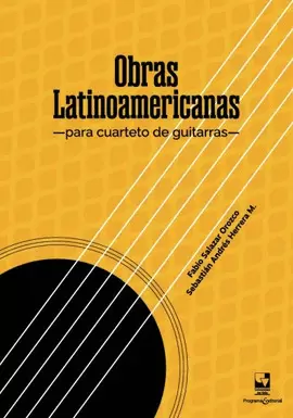 OBRAS LATINOAMERICANAS PARA CUARTETO DE GUITARRA