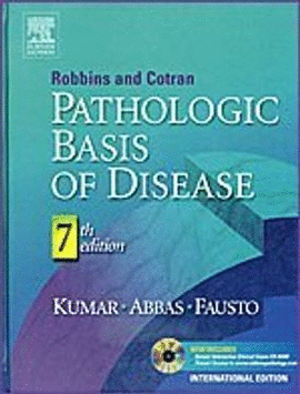PATHOLOGIC BASIS OF DISEASE 7ED (ROBBINS AND COTRAN)