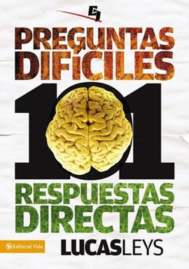 101 PREGUNTAS DIFÍCILES, RESPUESTAS DIRECTAS