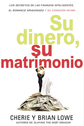 SU DINERO, SU MATRIMONIO