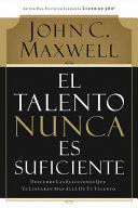 EL TALENTO NUNCA ES SUFICIENTE