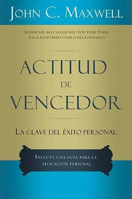 ACTITUD DE VENCEDOR - LA CLAVE DEL EXITO PERSONAL