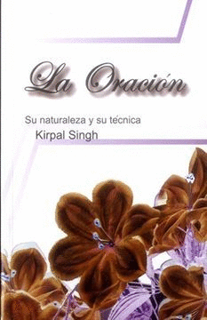 LA ORACIÓN SU NATURALEZA Y SU TÉCNICA