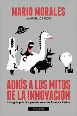 ADIOS A LOS MITOS DE LA INNOVACION