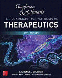 GOODMAN AND GILMAN'S THE PHARMACOLOGICAL BASIS OF THERAPEUTICS, 13TH EDITION