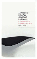 ARCHITECTURE IN THE AGE OF ARTIFICIAL INTELLIGENCE