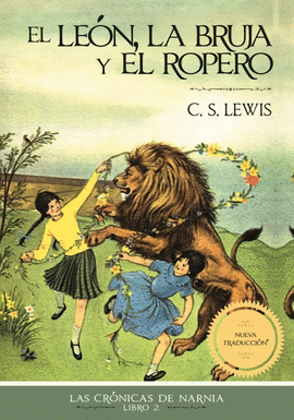 LAS CRONICAS DE NARNIA - LIBRO 2 EL LEÓN, LA BRUJA Y EL ROPERO