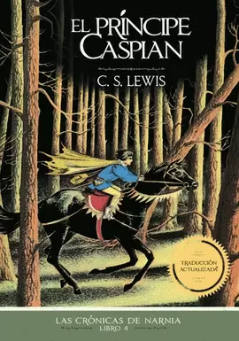 LAS CRONICAS DE NARNIA - LIBRO 4 EL PRÍNCIPE CASPIAN