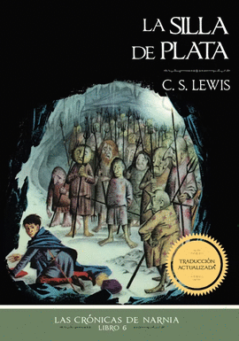 LAS CRONICAS DE NARNIA - LIBRO 6 EL SILLA DE PLATA