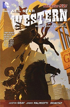ALL STAR WESTERN VOL. 2: THE WAR OF LORDS AND OWLS (THE NEW 52)