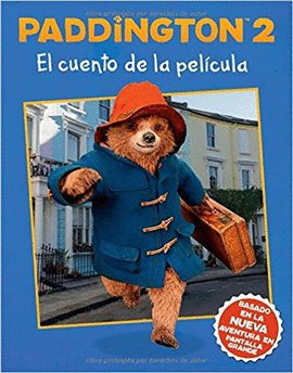 PADDINGTON 2 EL CUENTO DE LA PELICULA