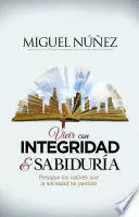 VIVIR CON INTEGRIDAD Y SABIDURÍA
