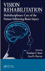 VISION REHABILITATION: MULTIDISCIPLINARY CARE OF THE PATIENT FOLLOWING BRAIN INJURY