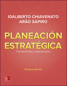 PLANEACION ESTRATEGICA 3ED FUNDAMENTOS Y APLICACIONES