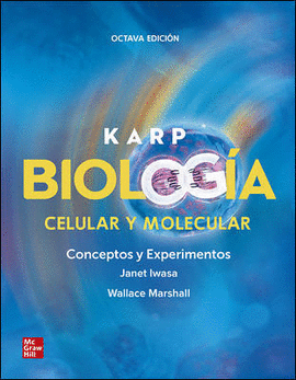 KARP BIOLOGIA CELULAR Y MOLECULAR CONCEPTOS Y EXPERIMENTOS