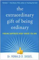 EXTRAORDINARY GIFT OF BEING ORDINARY