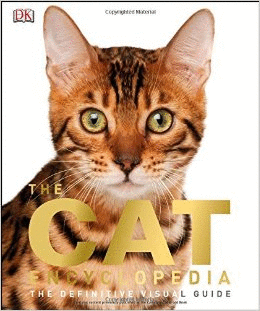 CAT ENCYCLOPEDIA, THE - THE DEFINITIVE VISUAL GUIDE