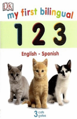 MY FIRST BILINGUAL 1 2 3 ENGLISH SPANISH