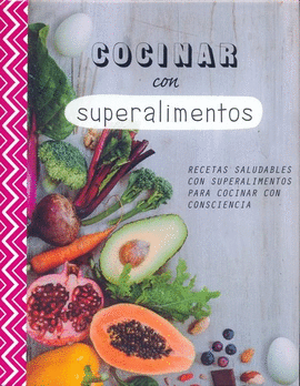 COCINAR  CON SUPERALIMENTOS