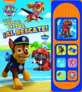 EN SUS MARCAS LISTOS AL RESCATE PAW PATROL