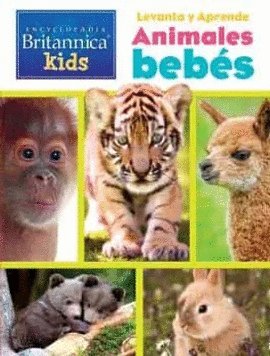 LEVANTA Y APRENDE ANIMALES BEBES