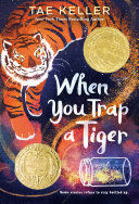 WHEN YOU TRAP A TIGER