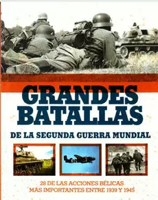 GRANDES BATALLAS DE LA SEGUNDA GUERRA MUNDIAL
