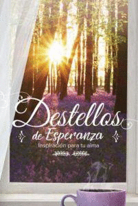 DESTELLOS DE ESPERANZA