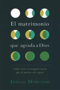 MATRIMONIO QUE AGRADA A DIOS, EL