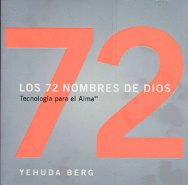 72 NOMBRES DE DIOS, LOS - TECNOLOGIA PARA EL ALMA