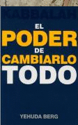 PODER DE CAMBIARLO TODO, EL - KABBALAH
