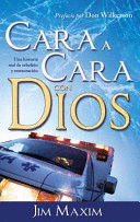 CARA A CARA CON DIOS: UNA HISTORIA REAL DE REBELION Y RETAURACION = FACE-TO-FACE WITH GOD